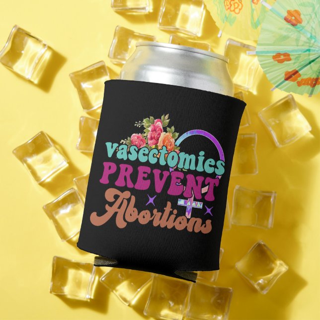 Vasectomies Prevent Abortions Cozy Can Cooler (In Situ Summer)