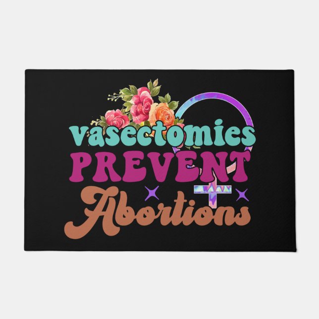 Vasectomies Prevent Abortions Doormat (Front)