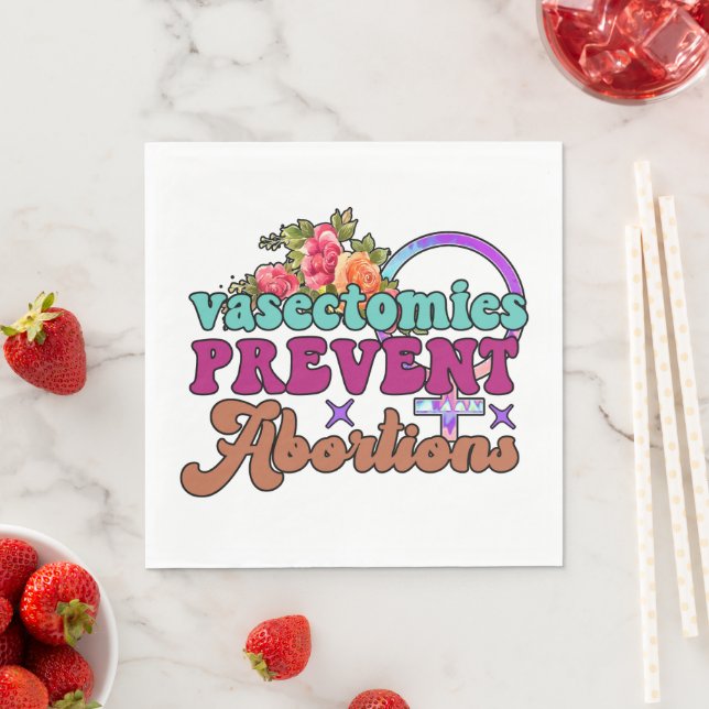 Vasectomies Prevent Abortions Paper Napkins (Insitu)