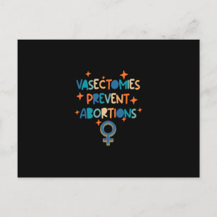 Vasectomies Prevent Abortions Postcard
