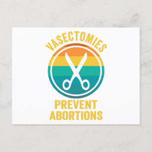 Vasectomies Prevent Abortions Rights Postcard