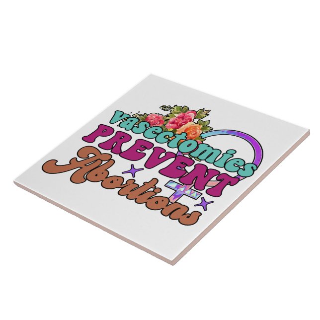 Vasectomies Prevent Abortions Tile (Side)