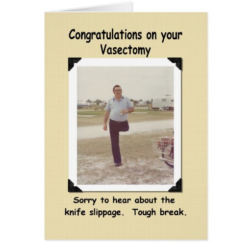 Vasectomy - Get Well - FUNNY Greeting Card | Zazzle