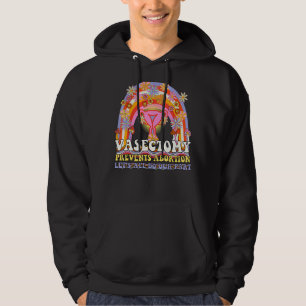 Vasectomy Prevents Abortion Uterus Feminist Retro  Hoodie