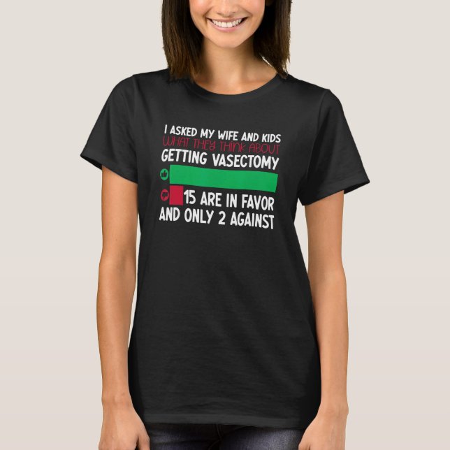 Vasectomy Support Urology Get Well Post Vasectomy  T-Shirt (Front)