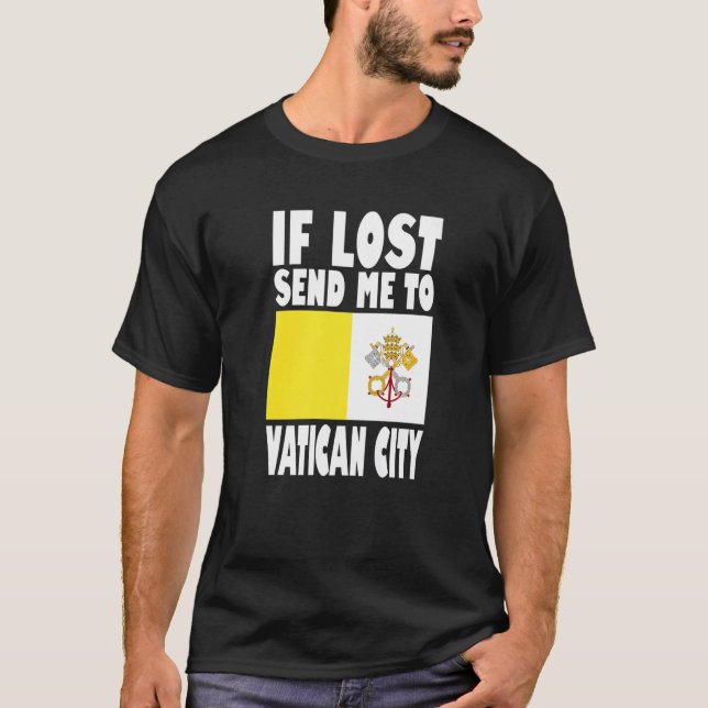 Vatican City Flag Design  If lost send me to Vatic T-Shirt (Front)
