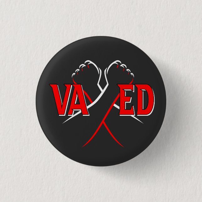 VAXED - I've Been Vaccinated Against COVID-19 1 Inch Round Button (Front)