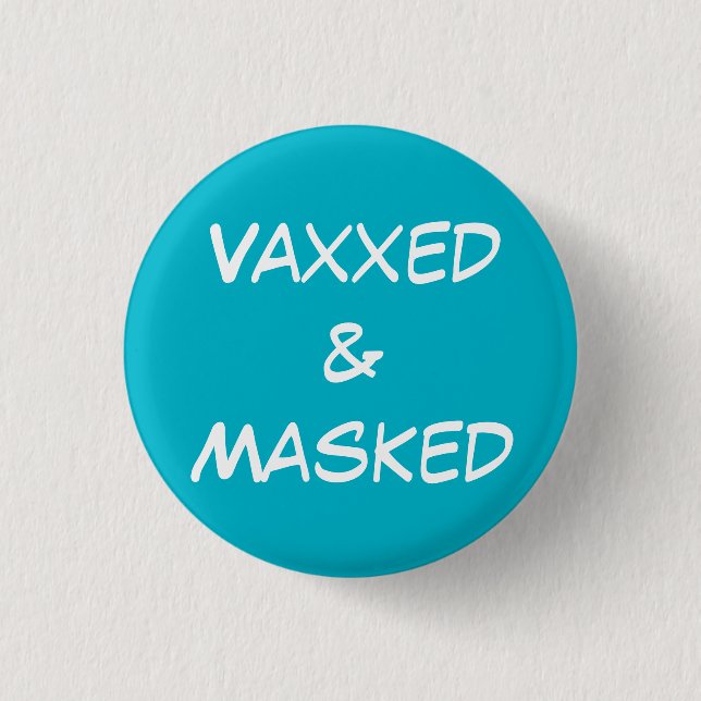 Vaxxed and Masked Pin-On Button (Front)