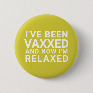Vaxxed and Relaxed Funny Covid Quote Vaccinated  2 Inch Round Button