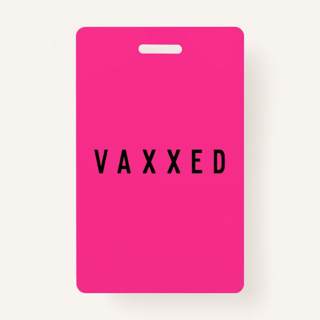 Vaxxed | Covid-19 Vaccinated Fun Neon Pink Badge (Front)