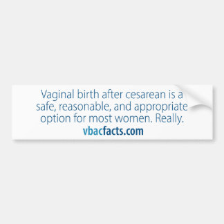VBAC: Safe, reasonable, appropriate-Bumper Sticker