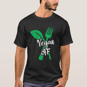 Vegan AF Leaf And Fork Go Vegan T-Shirt