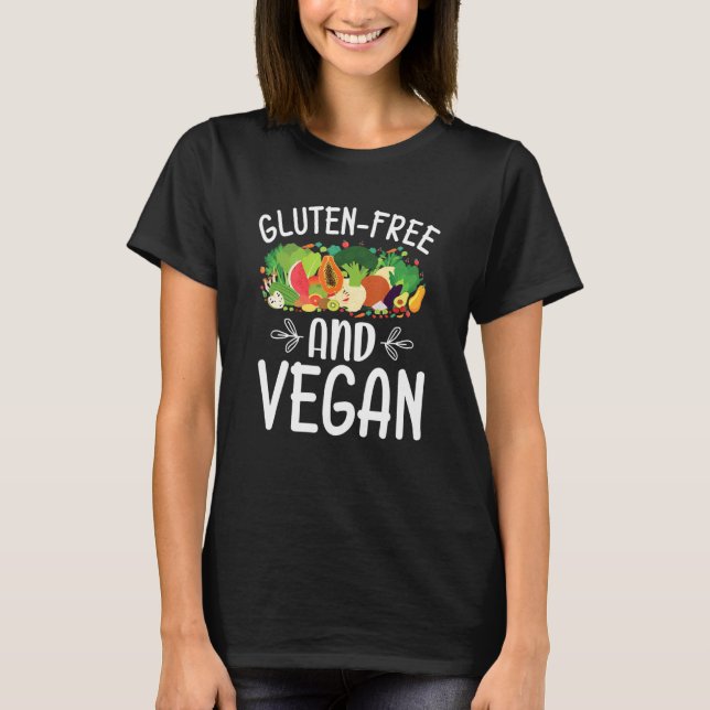 Vegan And Gluten Free   T-Shirt (Front)