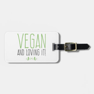 Vegan and loving it! luggage tag