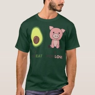 Vegan Animal Friend eat Avocado love Pigs T-Shirt