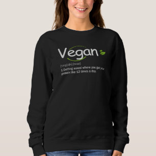 Vegan Dictionary Definition Funny Vegan Life Love Sweatshirt