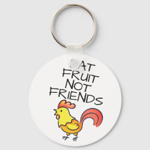 Vegan eat fruit not friends cute yellow rooster keychain
