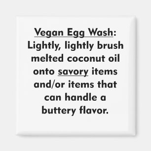 Vegan Egg Wash - Savory Magnet