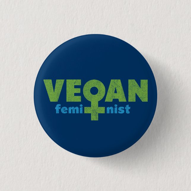 Vegan Feminist 1 Inch Round Button (Front)