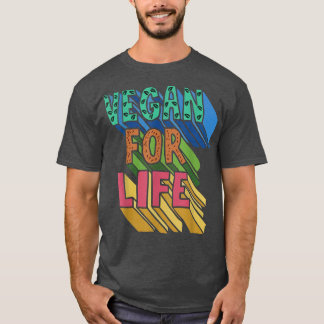 Vegan For Life World Vegetarian Day Plant Based Ve T-Shirt