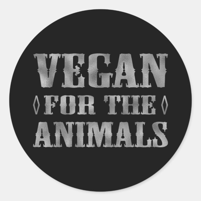 Vegan For The Animals,   Classic Round Sticker (Front)