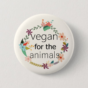 Vegan for the animals floral design 2 inch round button