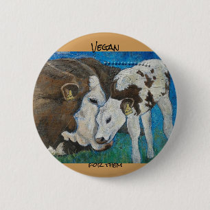 Vegan For Them Cow Button