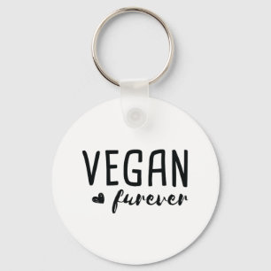 Vegan Furever Vegetarian Nutrition Vegan Addict Keychain