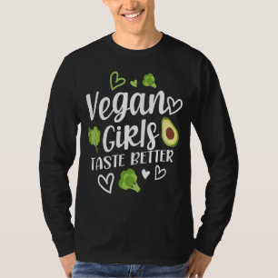 Vegan Girls Taste Better Vegetarian Veganism Veggi T-Shirt