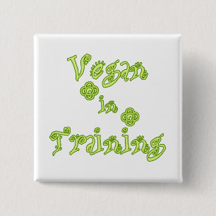 Vegan in Training 2 Inch Square Button