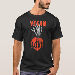 Vegan Is Love Vegetarian Veganism Animal Rights Ve T-Shirt