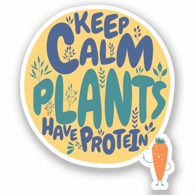 Vegan Keep Calm Plants Have Protein Vegetarian Fun (Front)