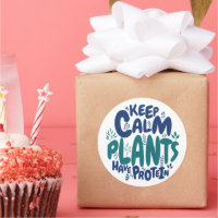 Vegan Keep Calm Plants Have Protein Vegetarian Fun