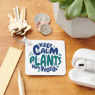 Vegan Keep Calm Plants Have Protein Vegetarian Fun Keychain