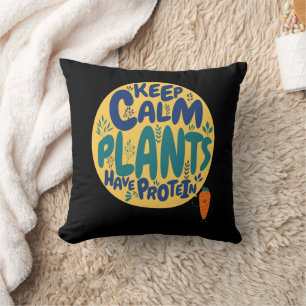 Vegan Keep Calm Plants Have Protein Vegetarian Fun Throw Pillow