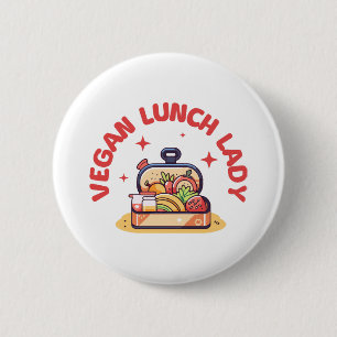 VEGAN LUNCH LADY’S 2 INCH ROUND BUTTON