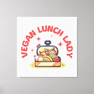 VEGAN LUNCH LADY’S CANVAS PRINT