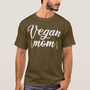 Vegan Mom Funny Vegetarian Parent Vegetable Lover T-Shirt
