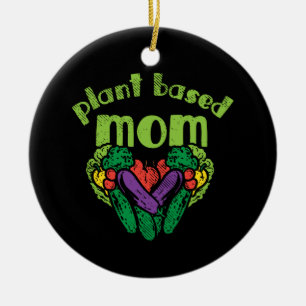 Vegan - Plant Based Mom Ceramic Ornament