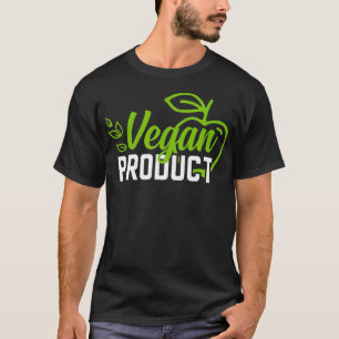 Vegan Product Organic Plant Based Diet Vegetarian T-Shirt