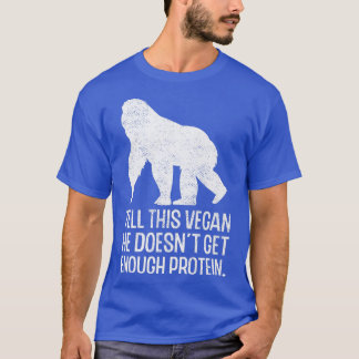 Vegan Protein Vegetarian Veganism Animal Rights Fo T-Shirt