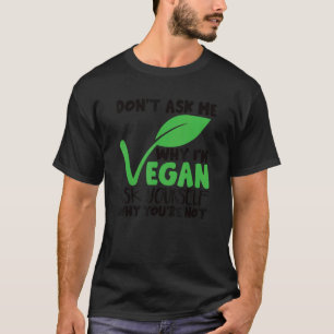 Vegan Quote Funny T-Shirt