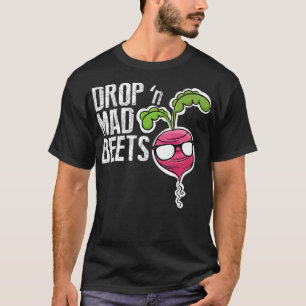 Vegan Shirt Dropn Mad Beets Funny Men Women Kids V