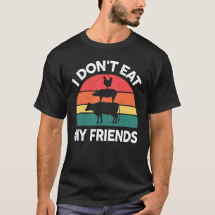 Vegan-Shirt I Dont Eat My Friends Vegetarian Funny T-Shirt