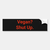 Vegan? Shut Up.