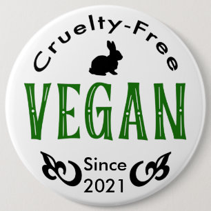 Vegan since [add your own date] 6 inch round button