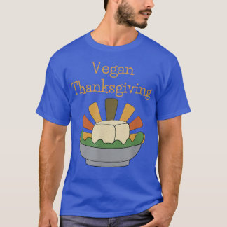 Vegan Thanksgiving Tofu Turkey  T-Shirt