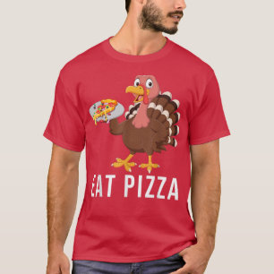 Vegan Thanksgiving Turkey Eat Pizza Dont Eat Meat  T-Shirt