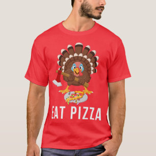 Vegan Thanksgiving Turkey Eat Pizza Dont Eat Meat T-Shirt