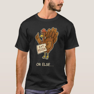 Vegan Thanksgiving Turkey Eat Pizza T-Shirt